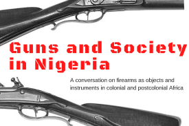 Guns and Society in Nigeria